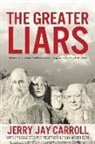 Jerry Jay Carroll - The Greater Liars