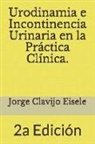 Analia Galvan, Levin Martinez, Laura Mouro - Urodinamia e Incontinencia Urinaria en la Practica Clinica.: 2a Edicion