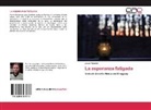 Javier Volonté - La esperanza fatigada