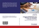 Hooshan Khoshsima, Hooshang Khoshsima, Fateme Moafian, Fatemeh Moafian, Salehi Fadard, Javad Salehi Fadardi - Langerian Mindfulness as a Mediator for Successful Language Learning