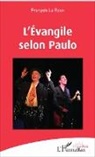 François Le Roux - L'Évangile selon Paulo