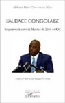 Alphonse Ndjate Omanyondo N'Koy - L'audace congolaise