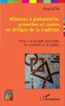 Paul N'Da - Alliances à plaisanterie, proverbes et contes en Afrique de la tradition