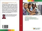 Immaculate Asobasi Omal - Práticas Pedagógicas e Desempenho dos Alunos no Uganda