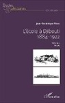Jean-Dominique Penel, Jean-Dominique Pénel - L'école à Djibouti