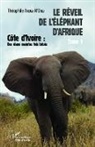 Théophile Ahoua N'Doli - Le réveil de l'éléphant d'Afrique (Tome 1)