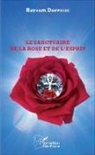 Haysam Darwiche - Le sanctuaire de la Rose et de l'Esprit