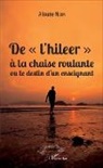 Alioune Ngom - De "l'hileer" à la chaise roulante ou le destin d'un enseignant