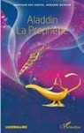 Jonatha Dos Santos, Jonathan Dos Santos, Morgane Quiguer - Aladdin la Prophétie