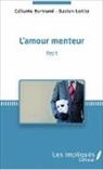 Céliante BERTRAND, Bertrand Céliante, Gasto LOTITO, Gaston Lotito - L'Amour menteur