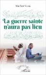 Mor Sarr Niang - La guerre sainte n'aura pas lieu