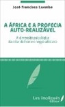 José Francisco Luemba - A africa é a profecia auto-realizavel