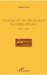 Sahra Ghozi - Le concept de mécréance en terre d'islam