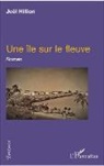 Joël Hillion - Une île sur le fleuve