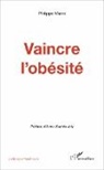 Philippe Marre - Vaincre l'obésité