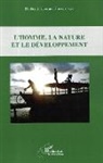Diaboado Jacques Thiamobiga - L'homme, la nature et le développement