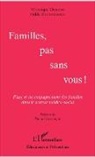 Odile Boudjelloul, Véroniqu Durand, Véronique Durand - Familles, pas sans vous !