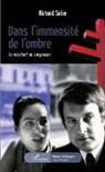 Richard Seiler - Dans l'immensité de l'ombre