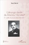 René Predal - L'étrange destin du Docteur Voronoff