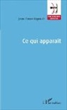 Jean-Pierre Bigeault - Ce qui apparaît