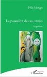 Félix Monget - La poussière des souvenirs