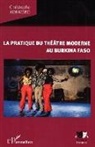 Christophe Konkobo - La pratique du théâtre moderne au Burkina Faso