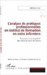 Delphine Rivier - L'analyse de pratiques professionnelles en institut de formation en soins infirmiers