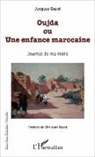 Jacques Gayet - Oujda ou Une enfance marocaine