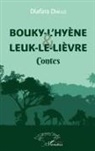 Diafara Diallo - Bouky-l'Hyène et Leuk-le-Lièvre