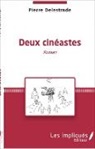 Pierre Delestrade - Deux cinéastes