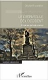 Olivier Piacentini - Le crépuscule de l'Occident