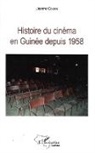 Jeanne Cousin - Histoire du cinéma en Guinée depuis 1958