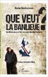Karim Bouhassoun - Que veut la banlieue ?