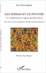 Ivan Schuliaquer - Les médias et le pouvoir