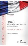 Michel Perrin - 1848 Louis Blanc ou la fraternité en République