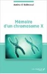Amina El Bahraoui - Mémoire d'un chromosome X