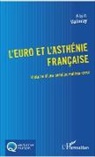 Alain Valleray - L'euro et l'asthénie française