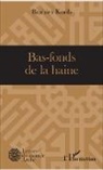 Brahim Korib - Bas-fonds de la haine