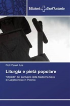 Piotr Pawel Jura - Liturgia e pietà popolare