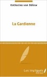 von Bulow Katharina, VON BULOW KATHARINA - La Gardienne