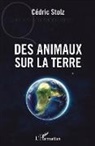 Cédric Stolz - Des animaux sur la terre