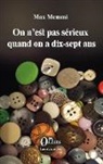 Max Memmi - On n'est pas sérieux quand on a dix-sept ans