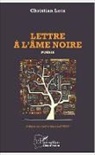 Christian Loua - Lettre à l'âme noire