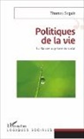 Thomas Seguin - Politiques de la vie