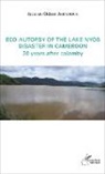 Ajeagah Gideon Aghaindum - Eco-autopsy of the lake Nyos disaster in Cameroon