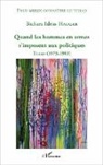 Bichara Idriss Haggar - Quand les hommes en armes s'imposent aux politiques