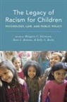 Margaret C. (Associate Professor of Psy Stevenson, Margaret C. (EDT)/ Bottoms Stevenson, Bette L. Bottoms, Bette L. (Professor of Psychology and Dean Emerita Bottoms, Bottoms Bette L., Kelly C. Burke... - Legacy of Racism for Children