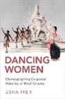 Usha Iyer, Usha (Assistant Professor of Film &amp; Media St Iyer - Dancing Women