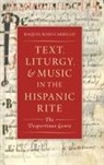 Raquel Rojo Carrillo, Raquel (Leverhulme Early Career Res Rojo Carrillo, Raquel (Leverhulme Early Career Research Fellow Rojo Carrillo - Text, Liturgy, and Music in the Hispanic Rite