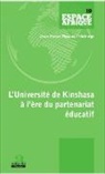 Jean-Pierre Mpiana Tshitenge - UNIVERSITE DE KINSHASA A L'ERE DU PARTENARIAT EDUCATIF (L')